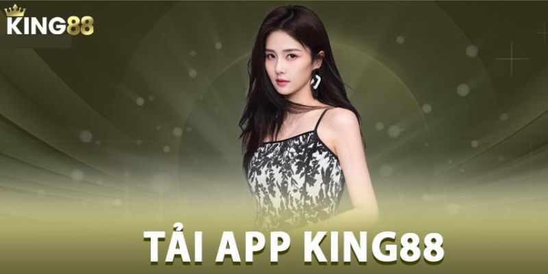 Tải App King88 - Hướng Dẫn Hội Viên Download Cực Dễ Dàng 3 Tải app trên điện thoại Android siêu dễ dàng